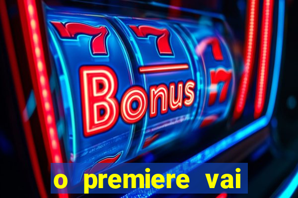 o premiere vai transmitir o jogo do flamengo hoje